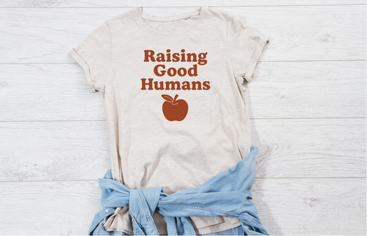 Raising Good Humans Tee